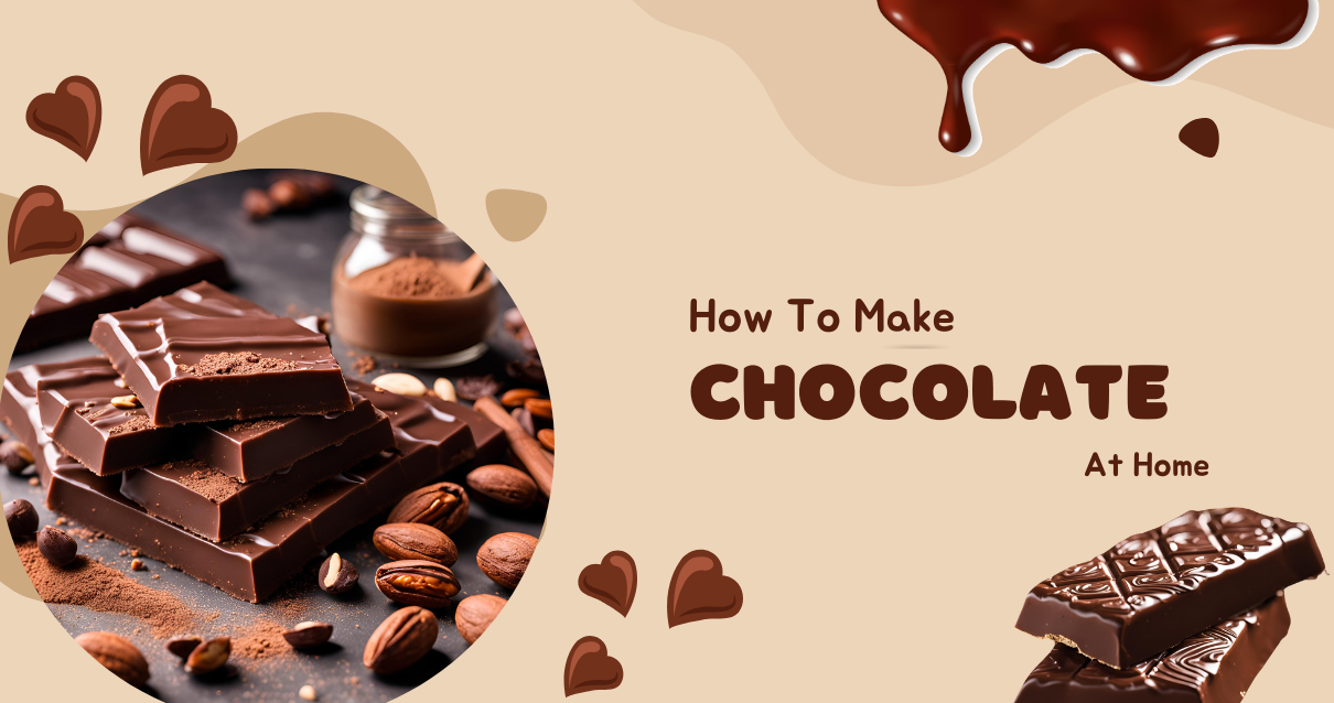 How To Make chocolate at home